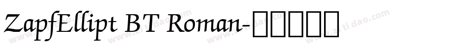 ZapfEllipt BT Roman字体转换